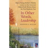 In Other Words, Leadership: How a Young Mother's Weekly Letters to Her Governor Helped Both Women Brave the First Pandemic Year - Hardcover