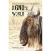 The Gnu's World: Serengeti Wildebeest Ecology and Life History - Paperback