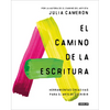 El Camino de la Escritura: Herramientas Creativas Para El Arte de Escribir / Write for Life - Paperback