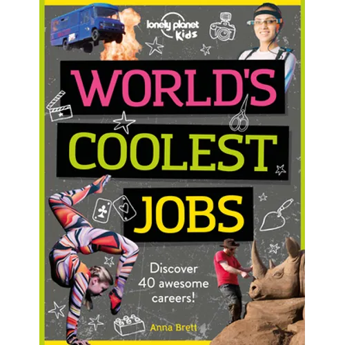 Lonely Planet Kids World's Coolest Jobs: Explore 60 of the World's Most Amazing Places Packed with Illustrations & Fun Facts Play in Central Park, Cli - Paperback