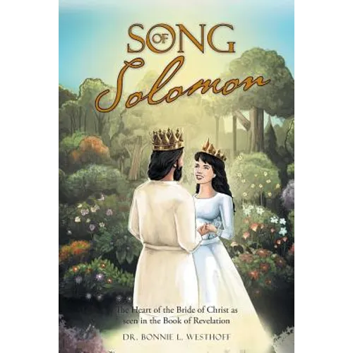 Song of Solomon: The Heart of the Bride of Christ as seen in the Book of Revelation - Paperback