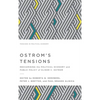 Ostrom's Tensions: Reexamining the Political Economy and Public Policy of Elinor C. Ostrom - Hardcover