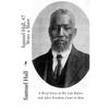 Samuel Hall, 47 Years a Slave: A Brief Story of His Life Before and After Freedom Came to Him - Paperback