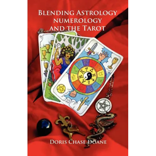 Blending Astrology, Numerology and the Tarot - Paperback