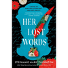 Her Lost Words: A Novel of Mary Wollstonecraft and Mary Shelley - Paperback