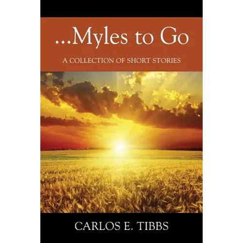 ...Myles to Go: A Collection of Short Stories - Paperback