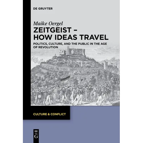 Zeitgeist - How Ideas Travel: Politics, Culture and the Public in the Age of Revolution - Paperback