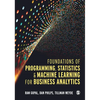 Foundations of Programming, Statistics, and Machine Learning for Business Analytics - Paperback