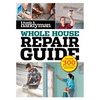 Family Handyman Whole House Repair Guide: Over 300 Step-By-Step Repairs - Hardcover