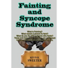 Fainting and Syncope Syndrome - Paperback