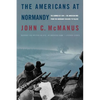 The Americans at Normandy: The Summer of 1944--The American War from the Normandy Beaches to Falaise - Paperback