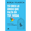 Tú Eres Lo Único Que Falta En Tu Vida. Libérate del Ego a Través del Eneagrama / You Are What Is Missing in Your Life - Paperback