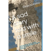 A sad story told with a smile: A Holocaust survivors story - Paperback