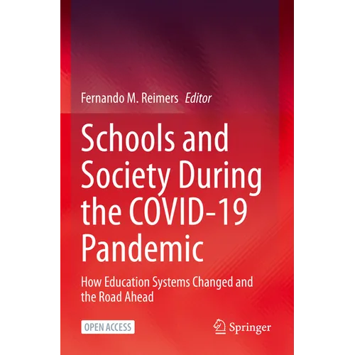 Schools and Society During the Covid-19 Pandemic: How Education Systems Changed and the Road Ahead - Paperback
