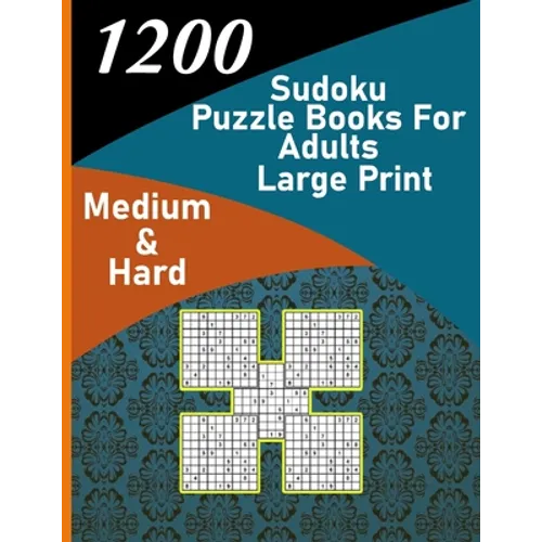 1200 sudoku puzzle book for adults large print medium & hard: big soduko book's puzzles for adult and teen with 1200 collection sodoku, 600 medium and - Paperback