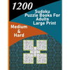 1200 sudoku puzzle book for adults large print medium & hard: big soduko book's puzzles for adult and teen with 1200 collection sodoku, 600 medium and - Paperback