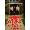 Nothing More to Tell - Hardcover