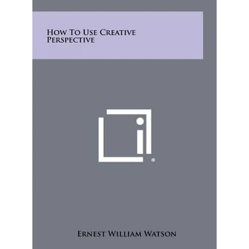How to Use Creative Perspective - Hardcover