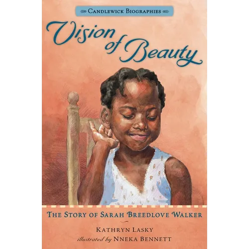 Vision of Beauty: The Story of Sarah Breedlove Walker: Candlewick Biographies - Paperback