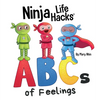 Ninja Life Hacks ABCs of Feelings: Perfect Children's Book for Babies, Toddlers, Preschool About the Alphabet - Hardcover
