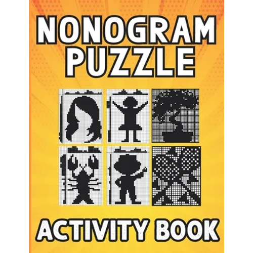 Nonogram puzzle book for adults: Hanjie Picross Griddlers Puzzles Book with Solutions - Paperback