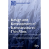 Design and Development of Nanostructured Thin Films - Hardcover