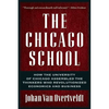 The Chicago School: How the University of Chicago Assembled the Thinkers Who Revolutionized Economics and Business - Paperback