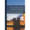 The Story of Sir Francis Drake - Paperback