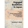 Engaged Buddhism in Japan, volume 2: A New Socially Engaged Buddhism in 21st Century Japan, From Intimate Care to Social Ethics - Paperback