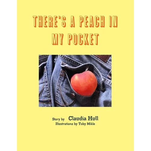 There's A Peach In My Pocket - Paperback