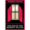 The End of the Moment We Had - Paperback