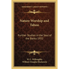 Nature Worship and Taboo: Further Studies in the Soul of the Bantu 1932 - Paperback