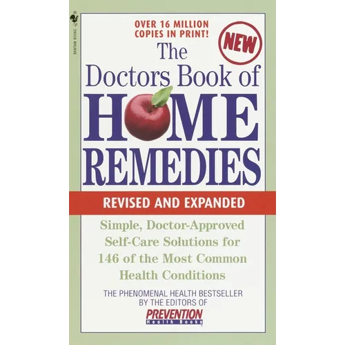 The Doctors Book of Home Remedies: Simple, Doctor-Approved Self-Care Solutions for 146 Common Health Conditions - Mass Market Paperbound