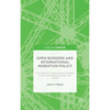 Open Borders and International Migration Policy: The Effects of Unrestricted Immigration in the United States, France, and Ireland - Hardcover