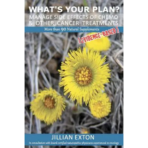 What's your plan?: Manage side effects of chemo & other cancer treatments - Paperback
