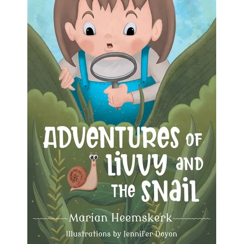 Adventures of Livvy and the Snail - Paperback