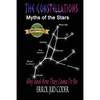 The Constellations: Myths of the Stars - Paperback