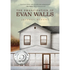 The Emancipation of Evan Walls - Hardcover
