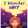 I Wonder Why - Hardcover