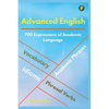 Advanced English: Idioms, Phrasal Verbs, Vocabulary and Phrases: 700 Expressions of Academic Language - Paperback