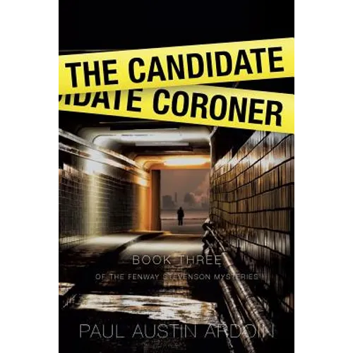 The Candidate Coroner: A Hardboiled Mystery with a Political Twist - Paperback