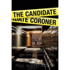 The Candidate Coroner: A Hardboiled Mystery with a Political Twist - Paperback
