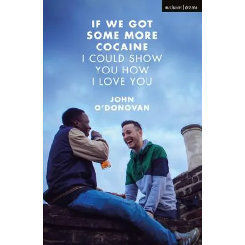 If We Got Some More Cocaine I Could Show You How I Love You - Paperback