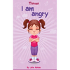 I Am Angry: Anger Management, Kids Books, Self-Regulation Skillsand How to Deal with their emotions and feeling - Paperback