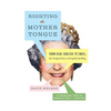 Righting the Mother Tongue: From Olde English to Email, the Tangled Story of English Spelling - Paperback