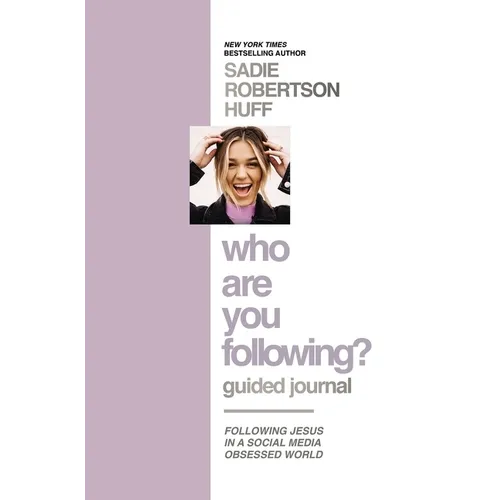 Who Are You Following? Guided Journal: Find the Love and Joy You've Been Looking for - Hardcover