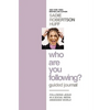 Who Are You Following? Guided Journal: Find the Love and Joy You've Been Looking for - Hardcover