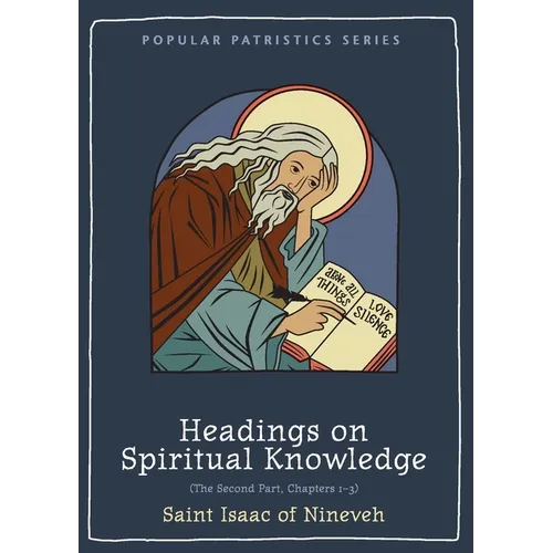 Headings on Spiritual Knowledge: The Second Part, Chapters 1-3 - Paperback