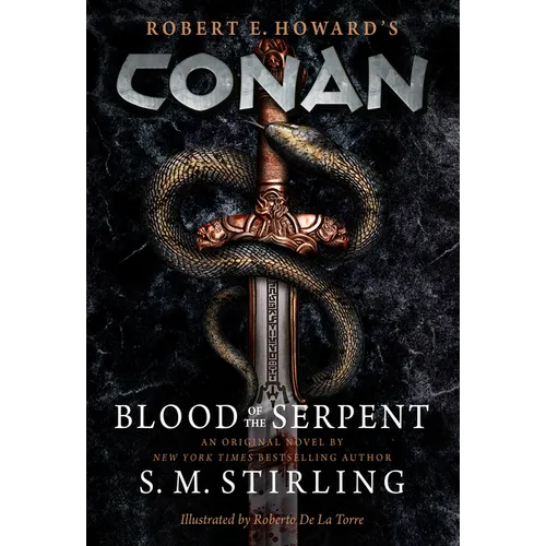 Conan - Blood of the Serpent: The All-New Chronicles of the Worlds Greatest Barbarian Hero - Paperback