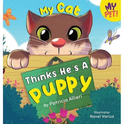 My Cat Thinks He's a Puppy - Hardcover